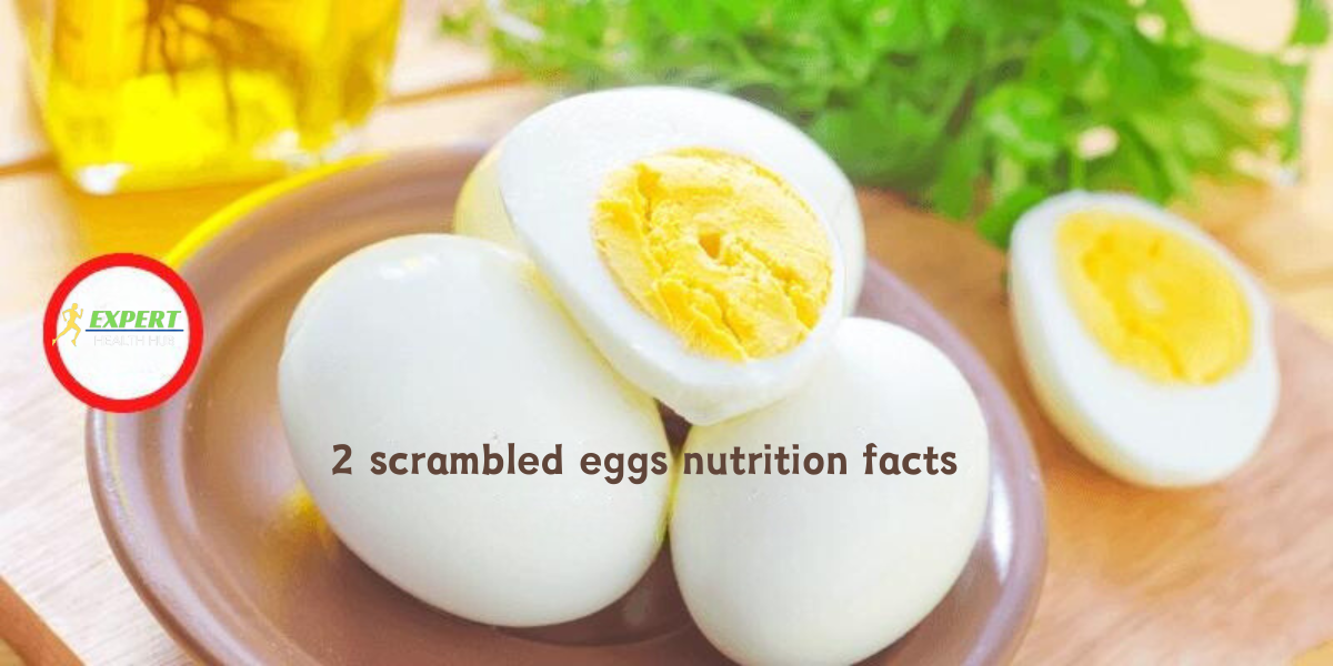 2 scrambled eggs nutrition facts