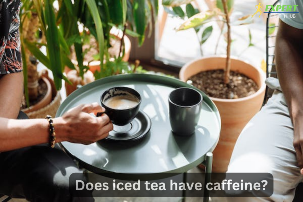 Does iced tea have caffeine.