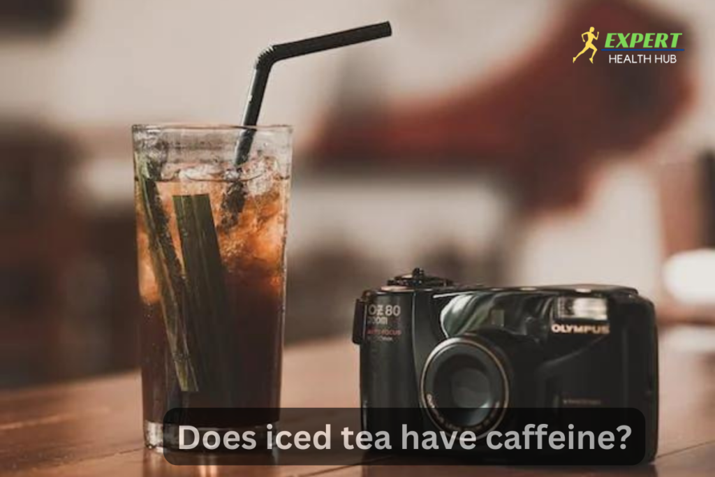 Does iced tea have caffeine..