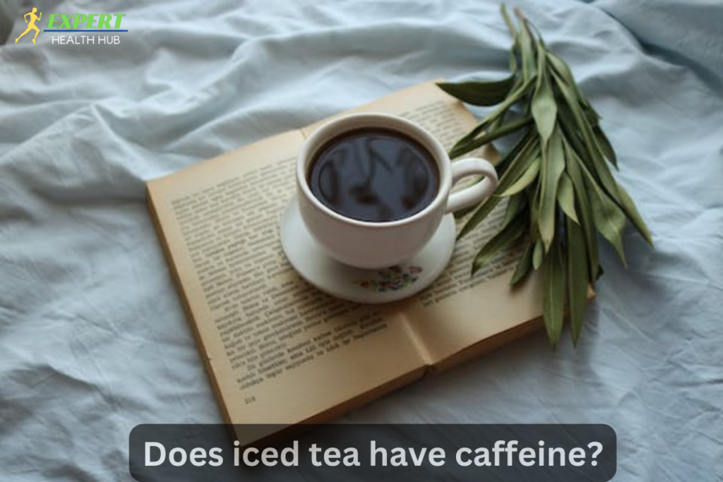 Does iced tea have caffeine,