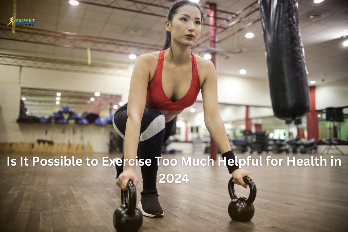 Is It Possible to Exercise Too Much Helpful for Health in 2024