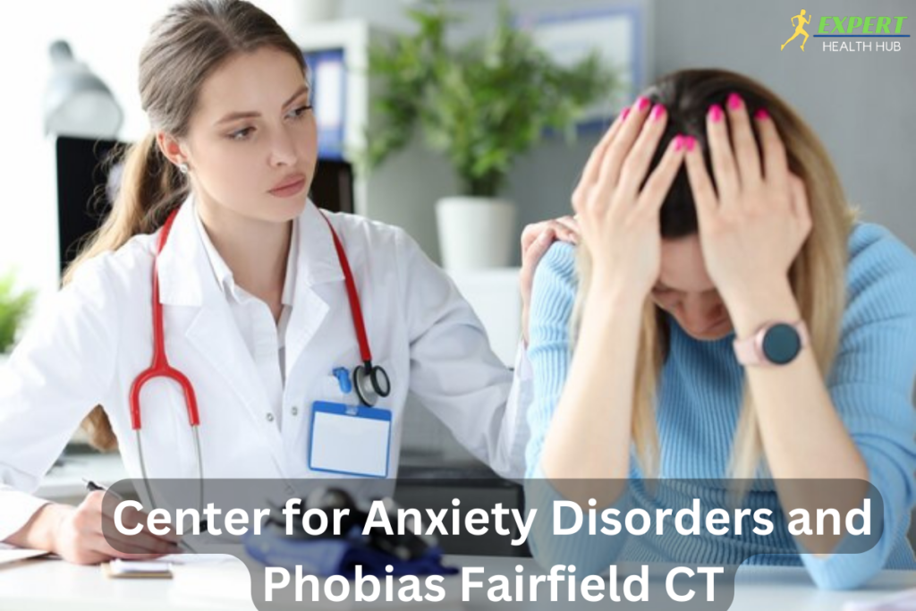 center for anxiety disorders and phobias fairfield ct