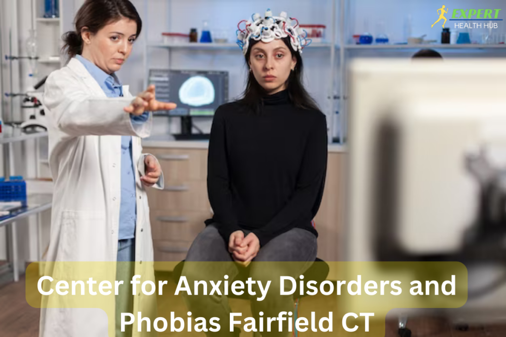 center for anxiety disorders and phobias fairfield ct
