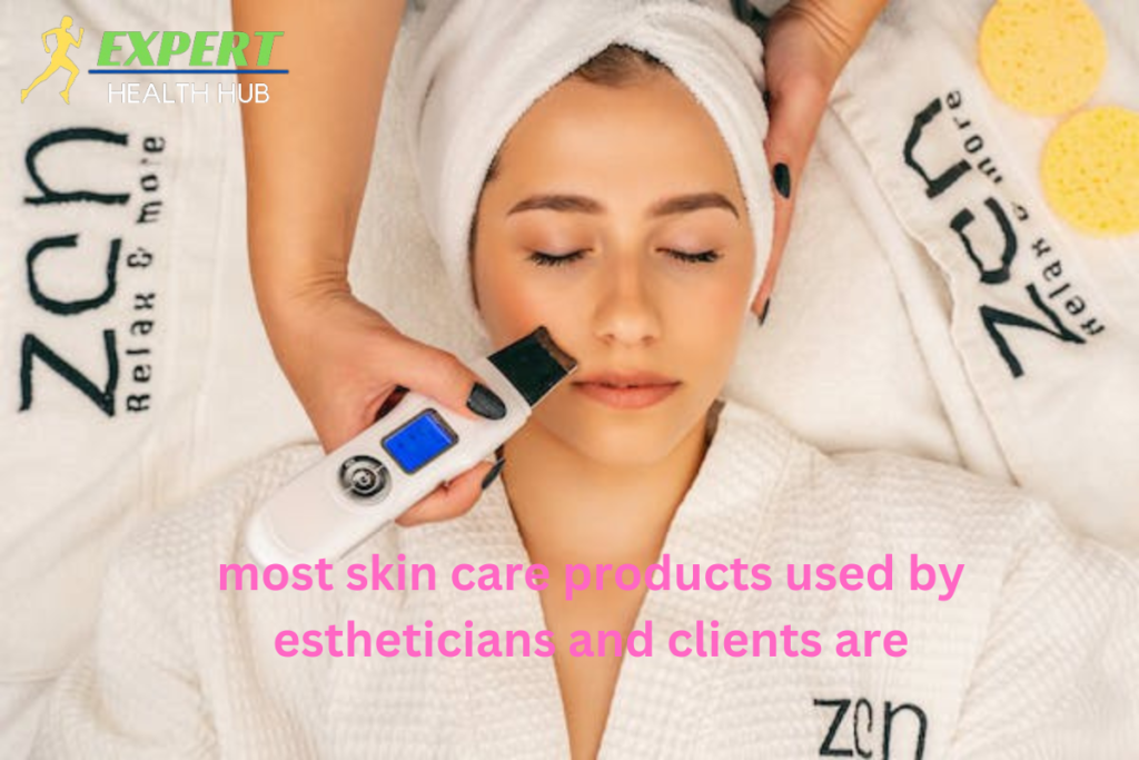 most skin care products used by estheticians and clients are (1)
