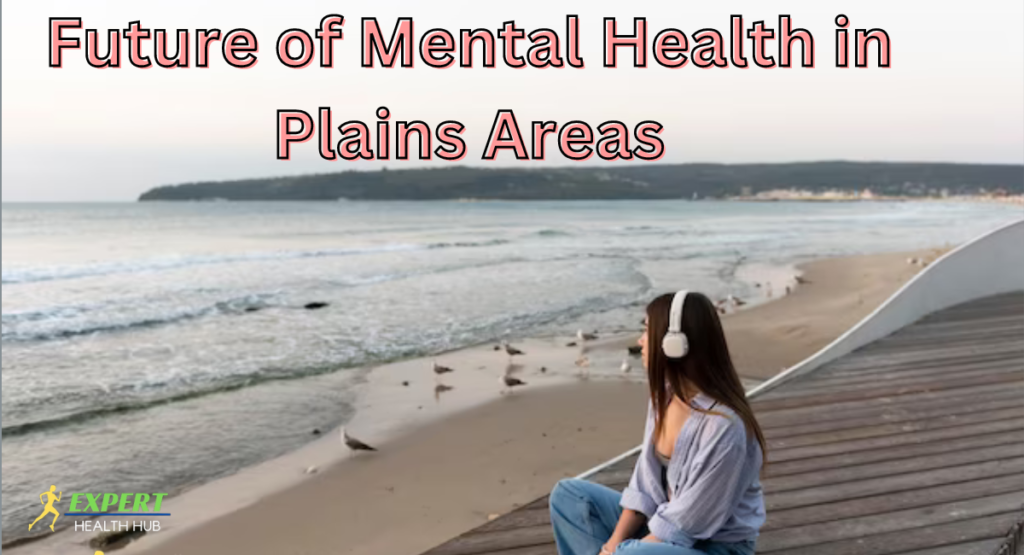 Future of Mental Health in Plains Areas