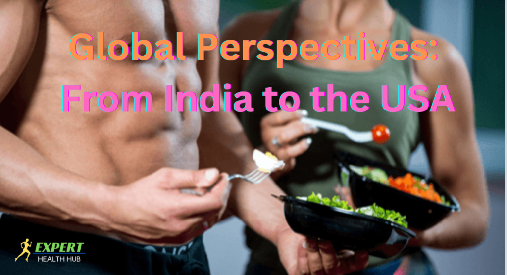 Global Perspectives: From India to the USA