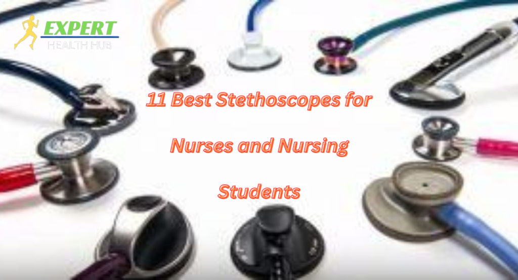 11 Best Stethoscopes for Nurses and Nursing Students