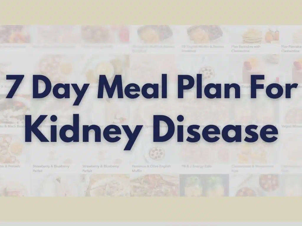 7 day meal plan for kidney disease