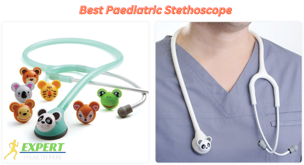 Best Paediatric Stethoscope