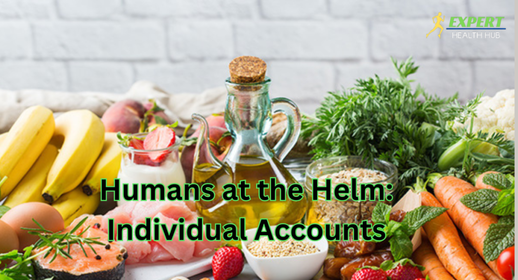  Humans at the Helm: Individual Accounts