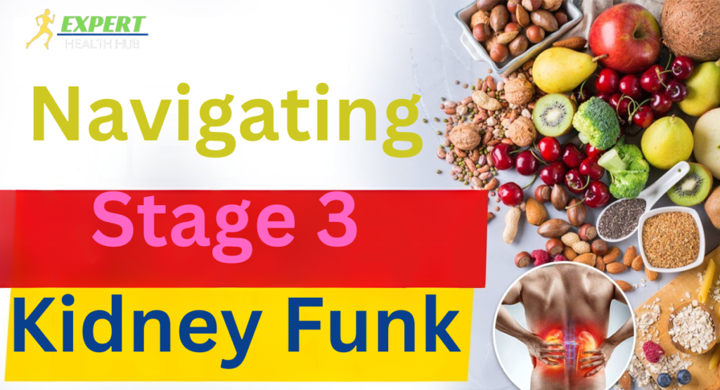 Navigating Stage 3 Kidney Funk