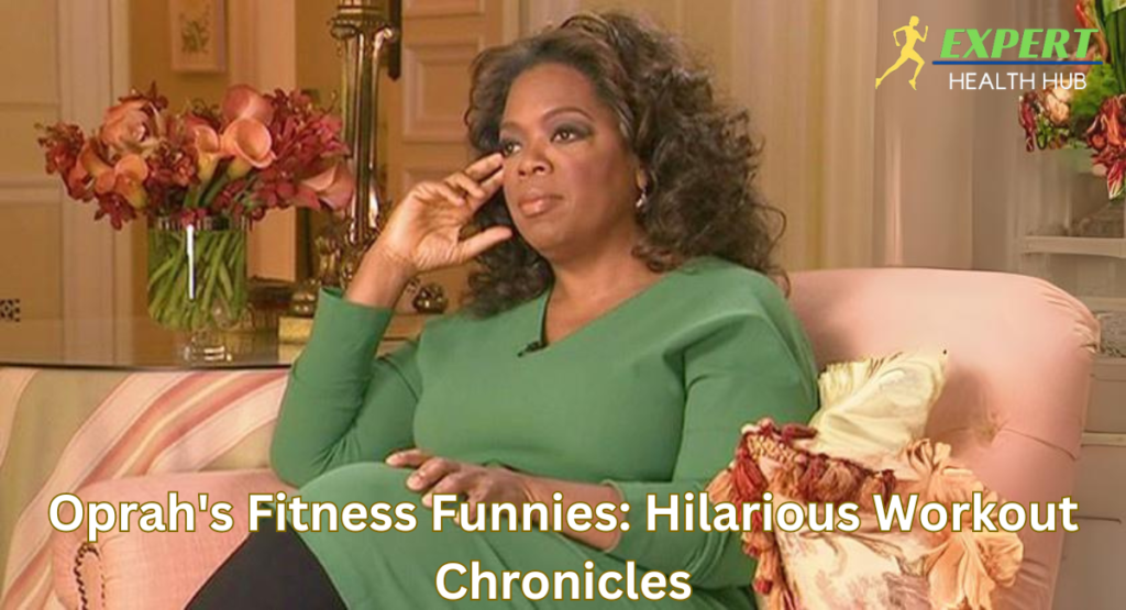 Oprah's Fitness Funnies Hilarious Workout Chronicles