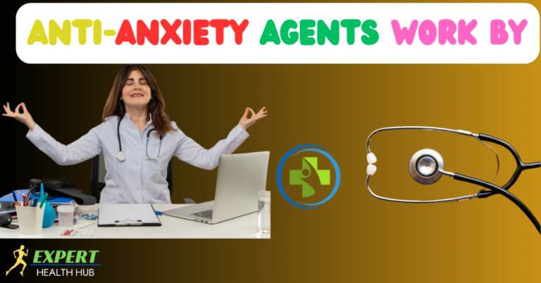 Anti-anxiety agents work by